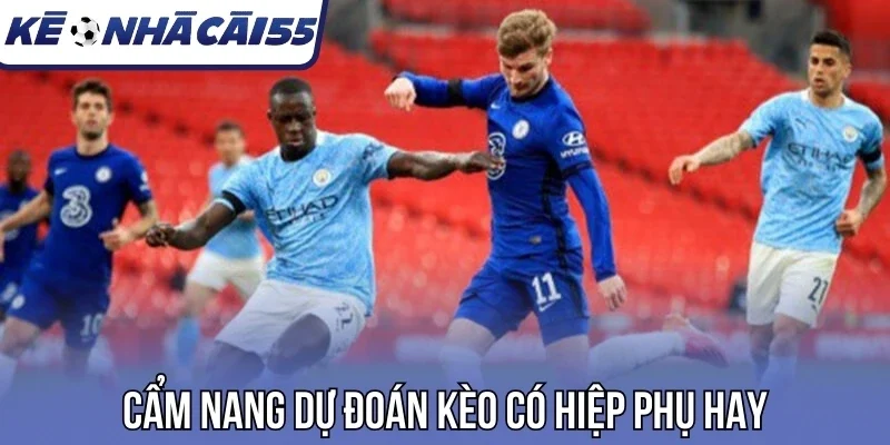 Cẩm nang dự đoán kèo có hiệp phụ hay
