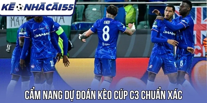 Cẩm nang dự đoán kèo Cúp C3 chuẩn xác