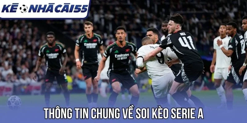 Thông tin chung về soi kèo Serie A