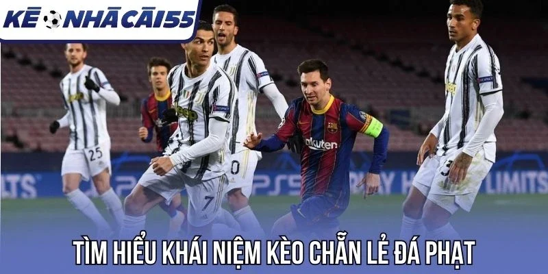 Tìm hiểu khái niệm kèo chẵn lẻ đá phạt