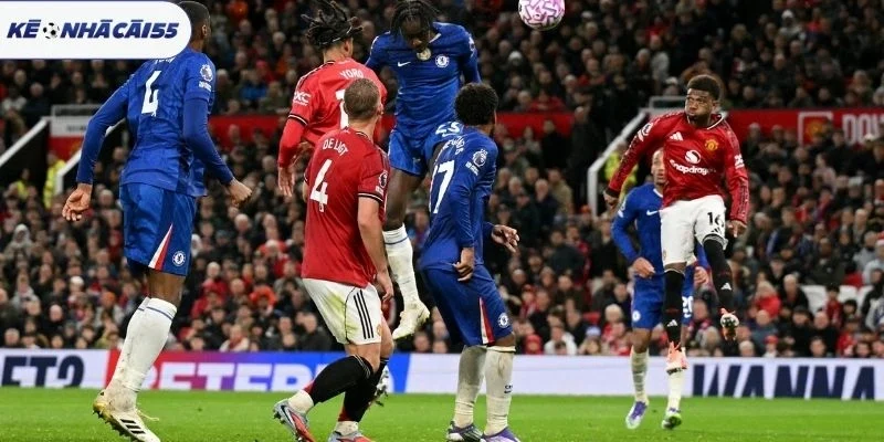 Nhìn lại phong độ ra sân vừa qua của Chelsea vs Manchester United