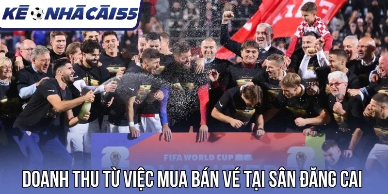 Doanh thu từ việc mua bán vé tại sân đăng cai