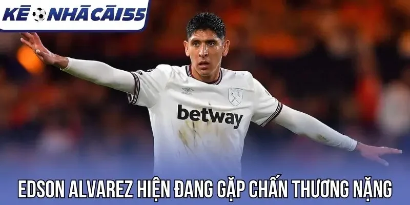 Edson Alvarez hiện đang gặp chấn thương nặng
