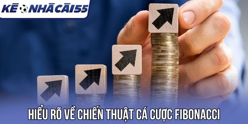 Hiểu rõ về chiến thuật cá cược Fibonacci