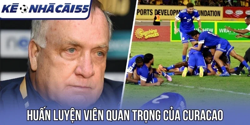 Huấn luyện viên quan trọng của Curacao