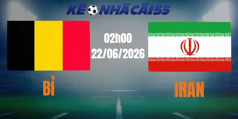 Kèo Nhà Cái Bỉ Vs Iran – Bảng G World Cup 02h00 22/06/2026