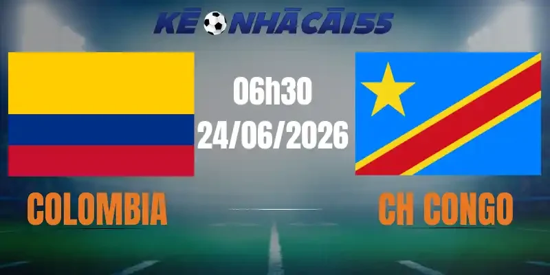 Kèo Nhà Cái Colombia Vs CH Congo – Bảng K World Cup 09h00 24/06/2026