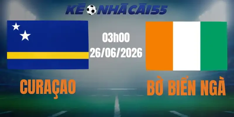Kèo Nhà Cái Curacao Vs Bờ Biển Ngà – Bảng E World Cup 03h00 26/06/2026