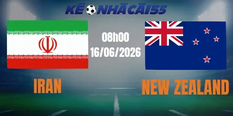 Kèo Nhà Cái Iran Vs New Zealand – Bảng G World Cup 08h00 16/06/2026