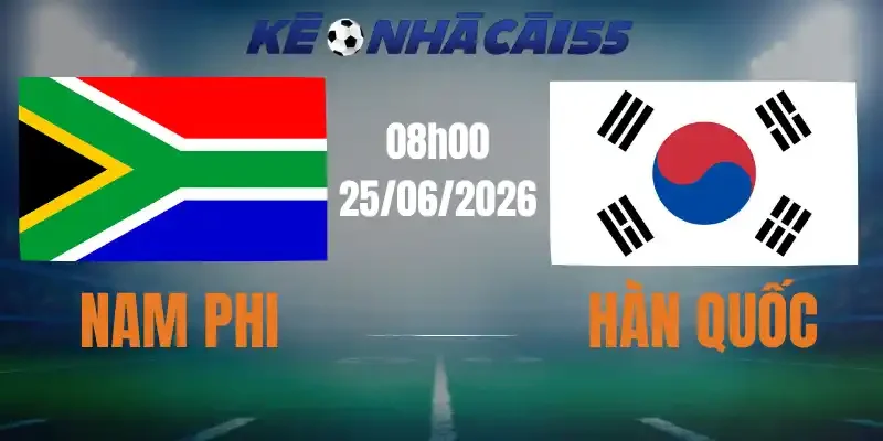 Kèo Nhà Cái Nam Phi Vs Hàn Quốc – Bảng A World Cup 08h00 25/06/2026