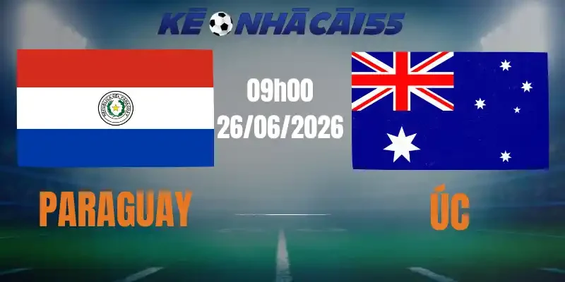 soi kèo nhà cái paraguay vs úc 26/06/2026