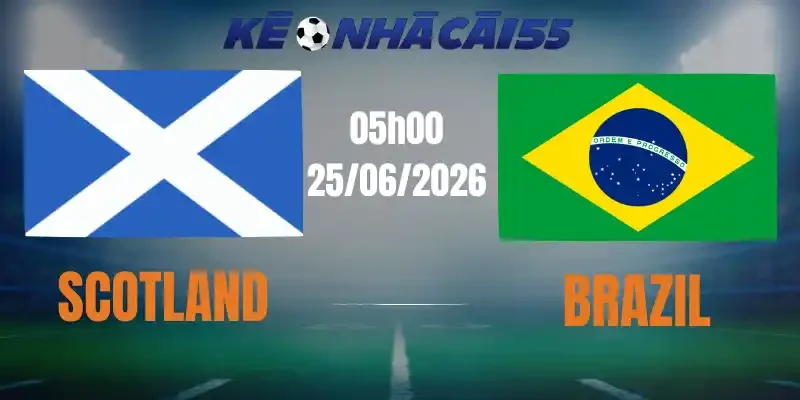 Kèo Nhà Cái Scotland Vs Brazil – Bảng C World Cup 05h00 25/06/2026