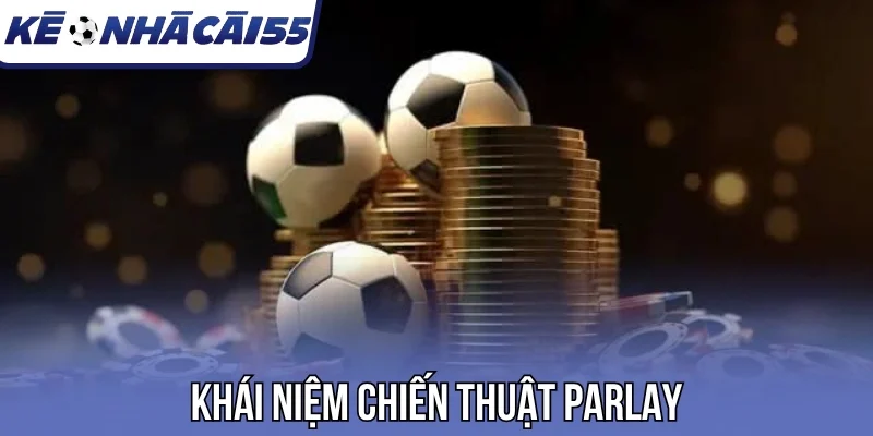 Khái niệm chiến thuật Parlay