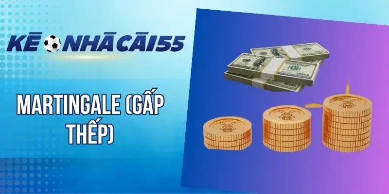 Martingale (Gấp Thếp) – Mẹo Cược Bóng Đá Tăng X2 Lợi Nhuận