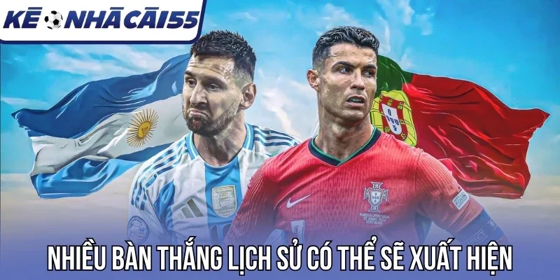 Nhiều bàn thắng lịch sử có thể sẽ xuất hiện