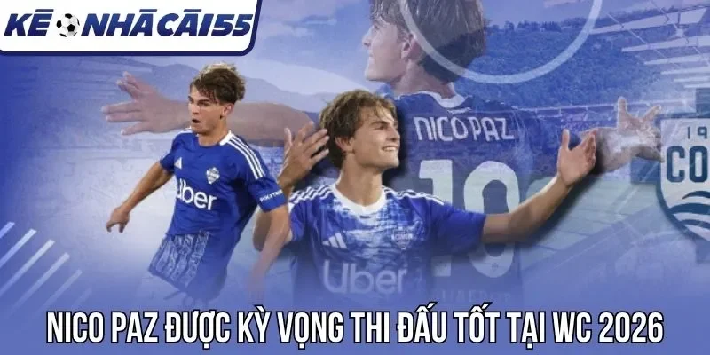 Nico Paz được kỳ vọng thi đấu tốt tại World Cup 2026