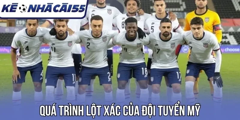 Quá trình lột xác của đội tuyển Mỹ