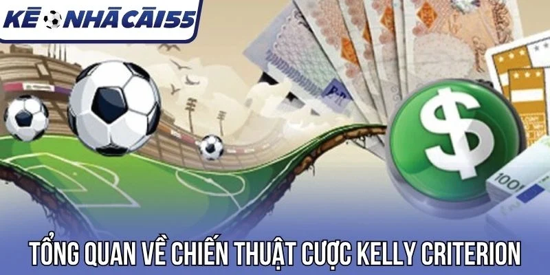 Tổng quan về chiến thuật cược Kelly Criterion