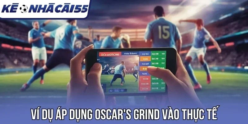Ví dụ áp dụng Oscar's Grind vào thực tế